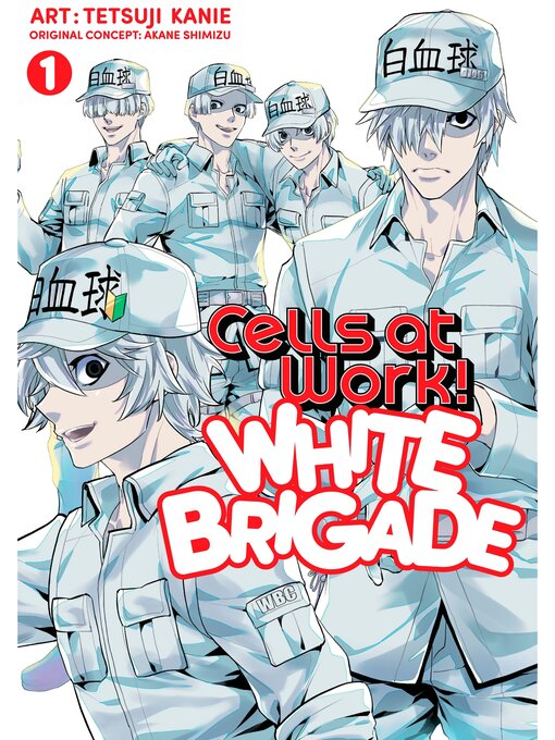 Title details for Cells at Work! White Brigade, Volume 1 by Tetsuji Kanie - Available